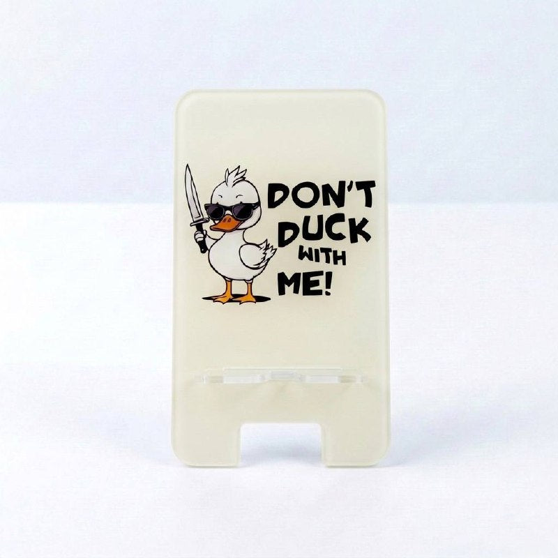 Don't duck with me Mobile Holder