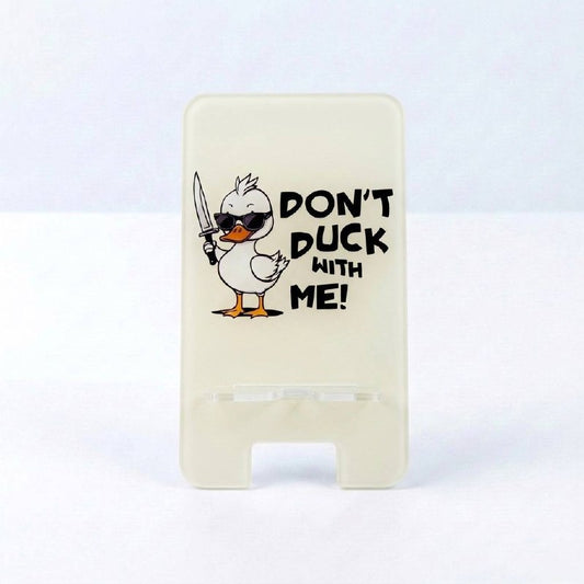 Don't duck with me Mobile Holder
